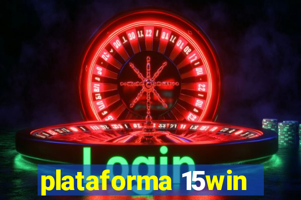 plataforma 15win