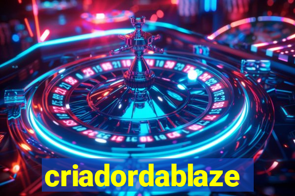 criadordablaze