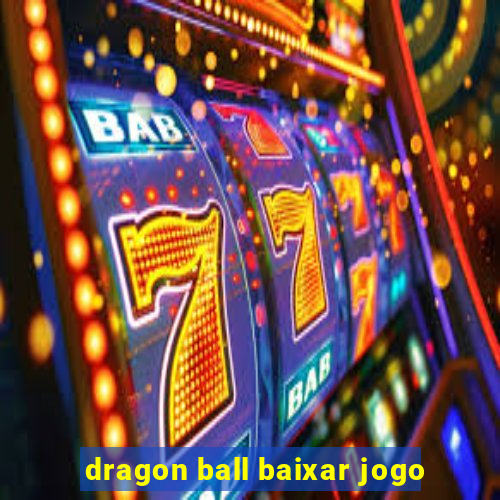 dragon ball baixar jogo