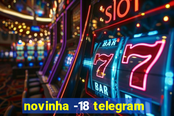 novinha -18 telegram