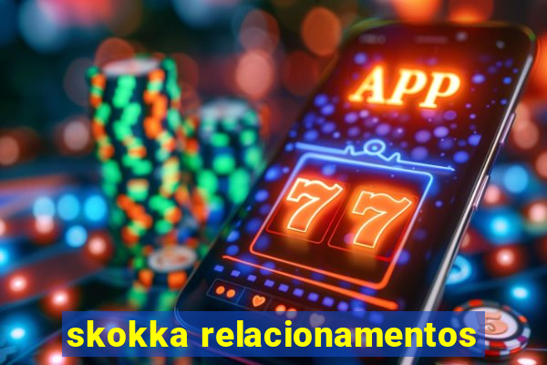 skokka relacionamentos