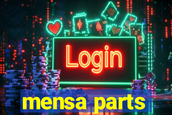 mensa parts