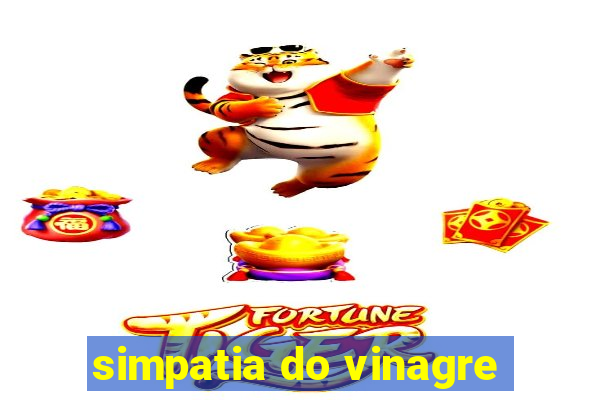 simpatia do vinagre