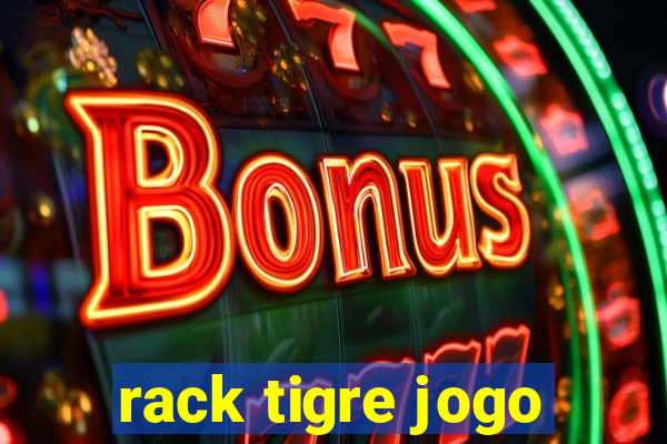 rack tigre jogo