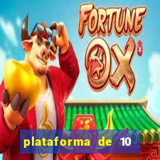 plataforma de 10 reais tigre