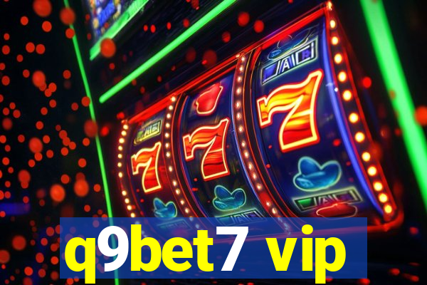 q9bet7 vip