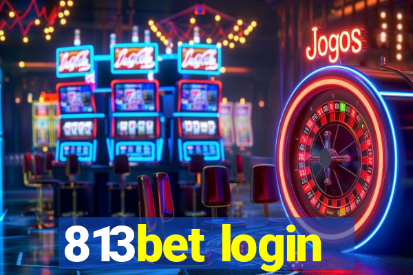 813bet login