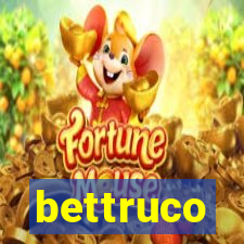 bettruco