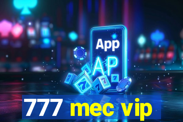 777 mec vip