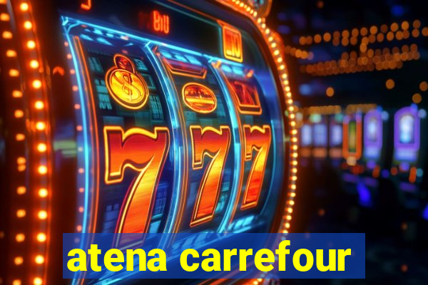 atena carrefour