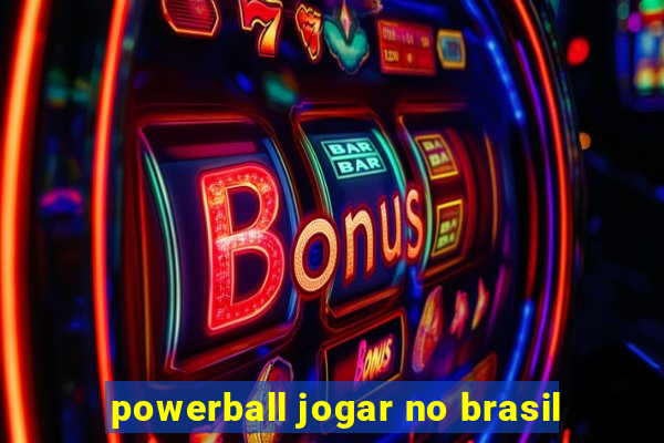 powerball jogar no brasil