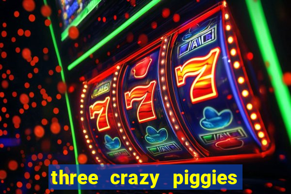 three crazy piggies onde jogar