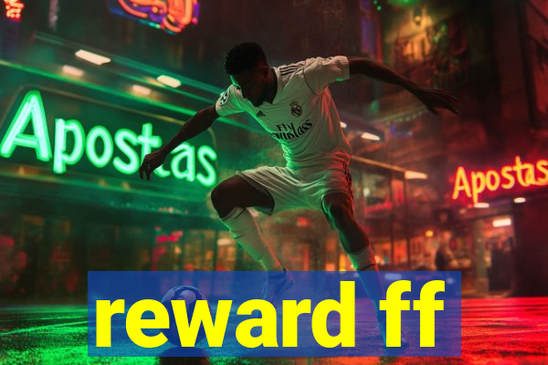 reward ff