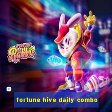 fortune hive daily combo