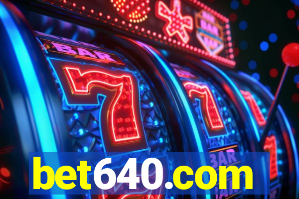 bet640.com