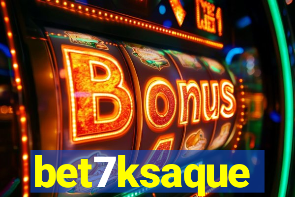 bet7ksaque