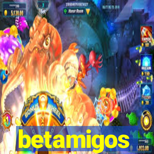 betamigos