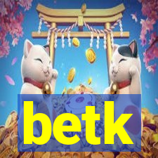 betk