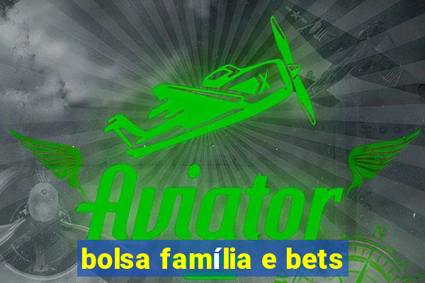 bolsa família e bets