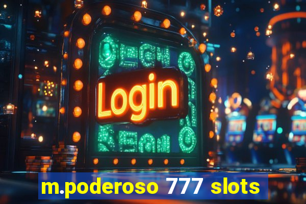 m.poderoso 777 slots