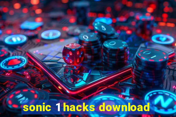 sonic 1 hacks download