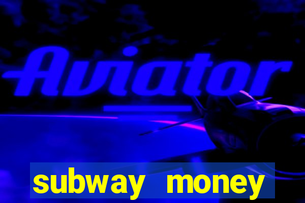 subway money depósito 1 real