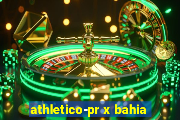 athletico-pr x bahia