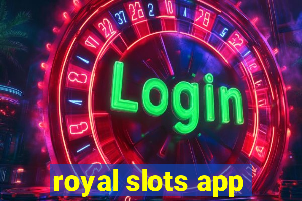 royal slots app