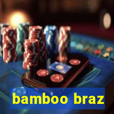 bamboo braz