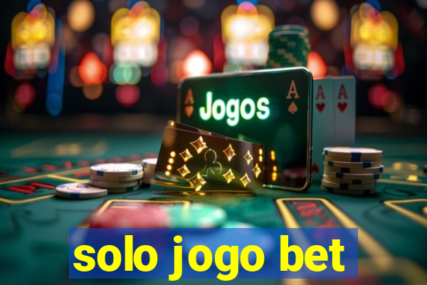 solo jogo bet