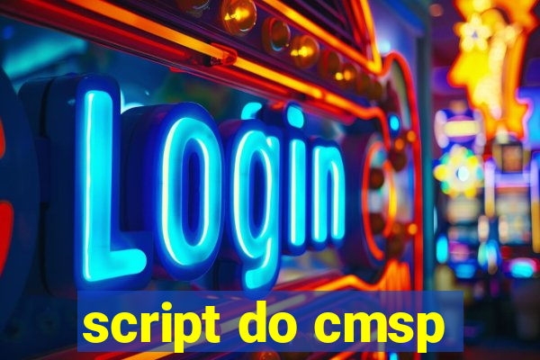 script do cmsp