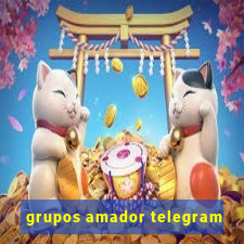 grupos amador telegram