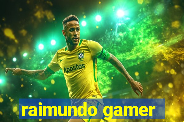 raimundo gamer