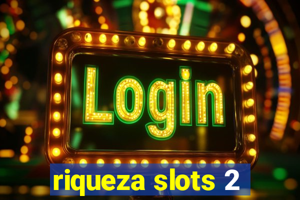 riqueza slots 2