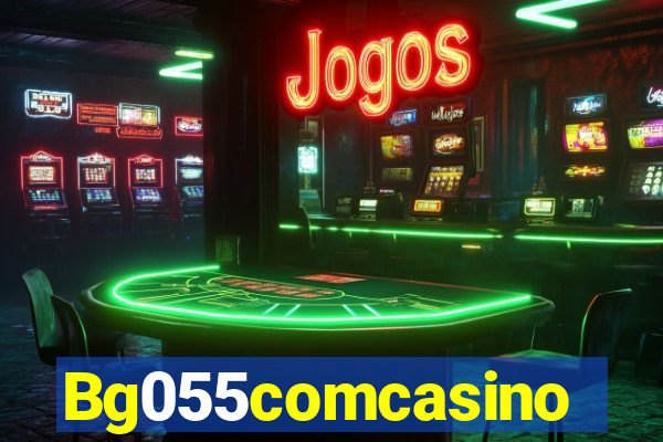 Bg055comcasino