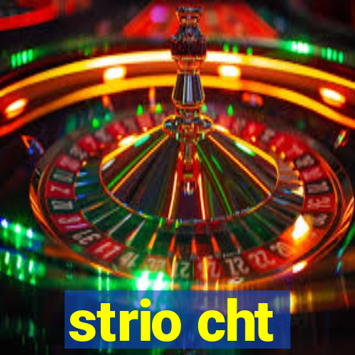 strio cht