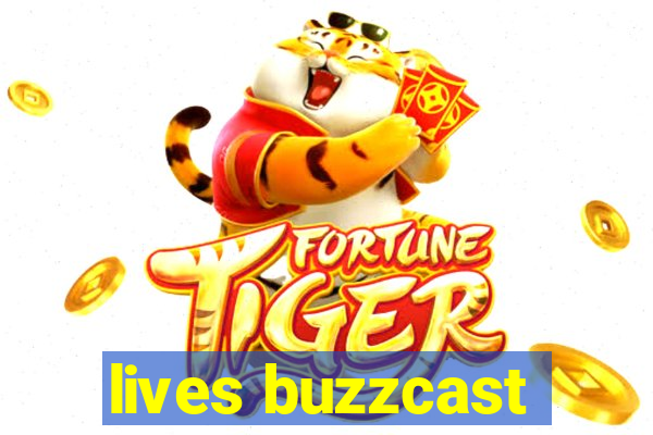 lives buzzcast