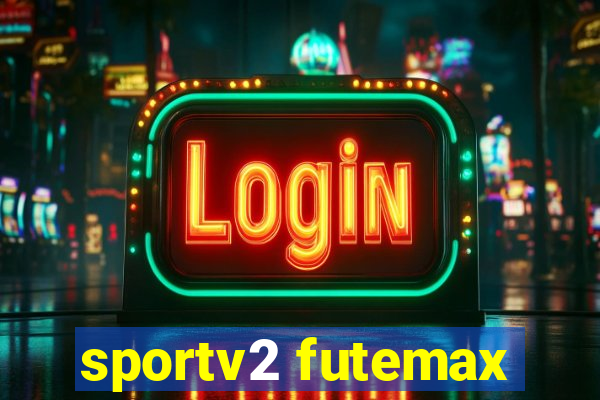 sportv2 futemax