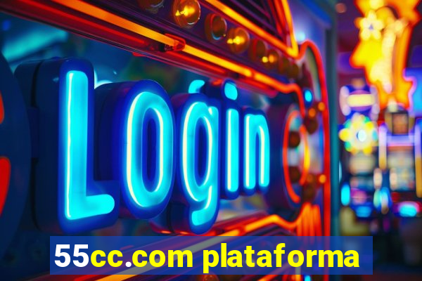 55cc.com plataforma