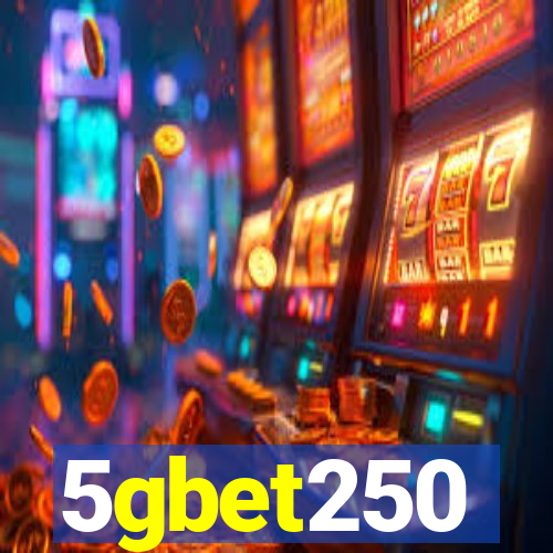 5gbet250