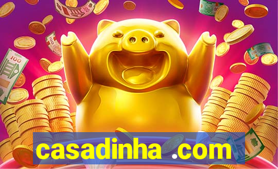 casadinha .com