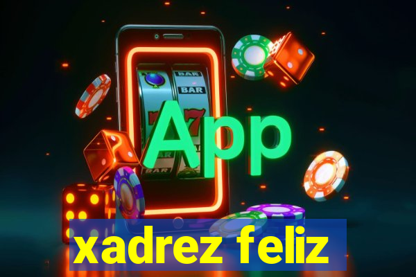 xadrez feliz