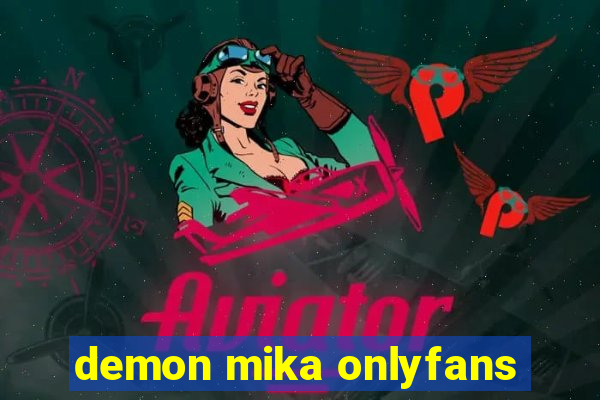 demon mika onlyfans