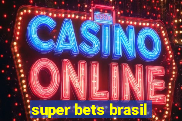 super bets brasil