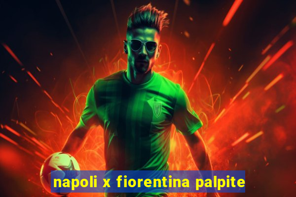 napoli x fiorentina palpite