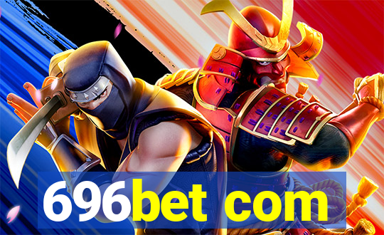 696bet com