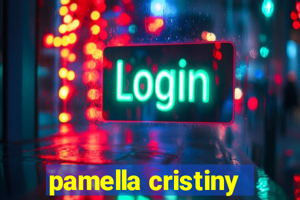 pamella cristiny