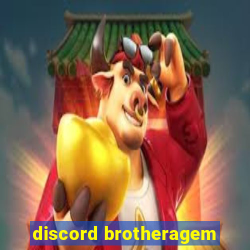 discord brotheragem