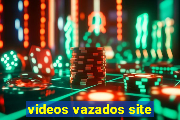 videos vazados site