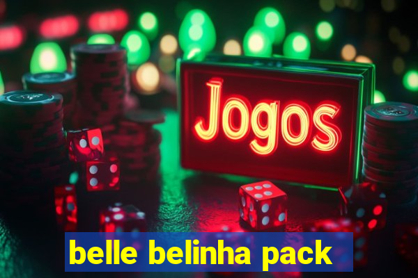 belle belinha pack